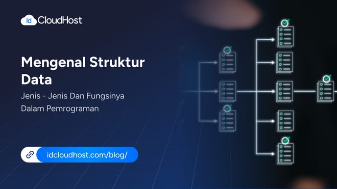 Mengenal Struktur Data? Jenis dan Fungsi dalam Pemrograman