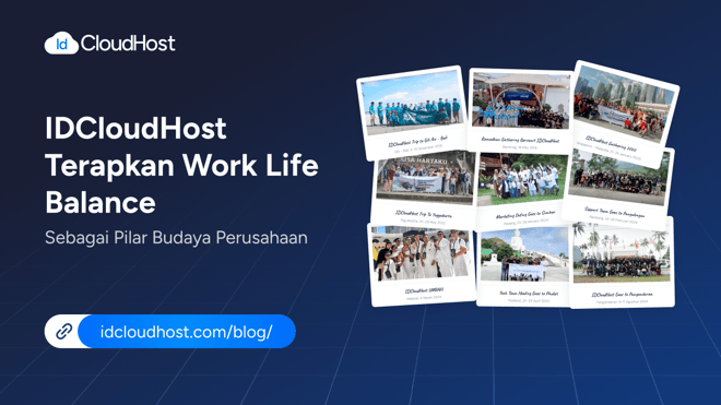 IDCloudHost Terapkan Budaya Kerja Work Life Balance