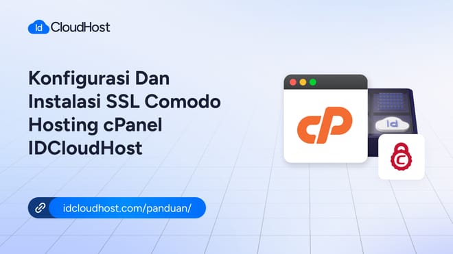 Cara Konfigurasi dan Instalasi SSL Comodo Hosting cPanel IDCloudHost