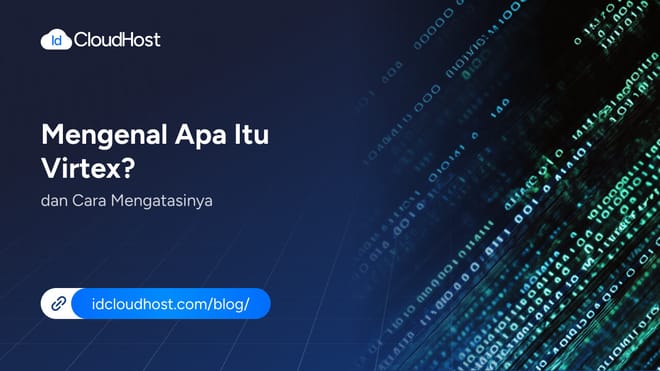 Mengenal Apa Itu Virtex dan Cara Mengatasinya