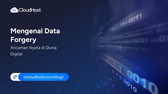 Mengenal Data Forgery Ancaman Nyata di Dunia Digital