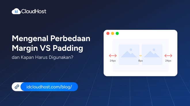 Mengenal Perbedaan Margin vs Padding dan Kapan Digunakan?