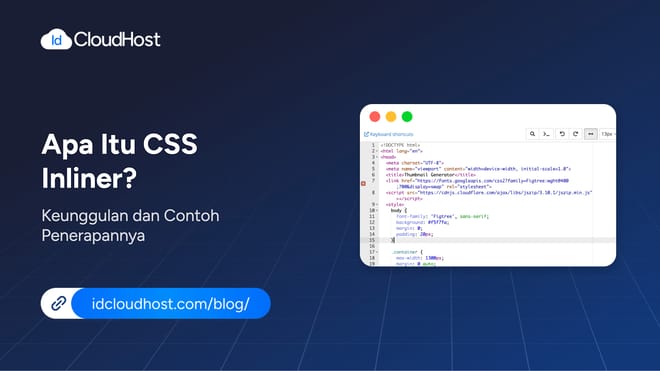 Apa Itu CSS Inliner? Keunggulan dan Contoh Penerapannya