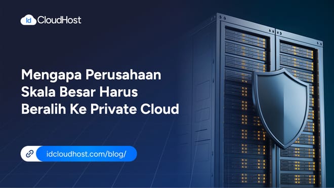 Mengapa Perusahaan Harus Beralih ke Layanan Private Cloud?