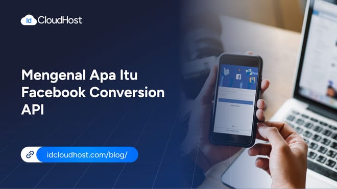 Mengenal Apa Itu Facebook Conversion API
