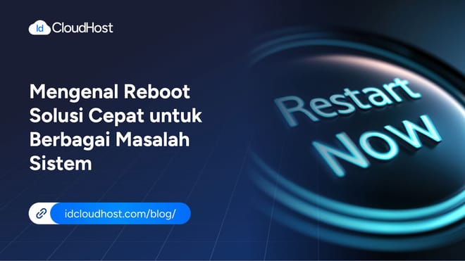 Mengenal Reboot Solusi Cepat untuk Berbagai Masalah Sistem
