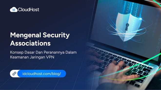 Mengenal Security Associations dan Perannya dalam Keamanan