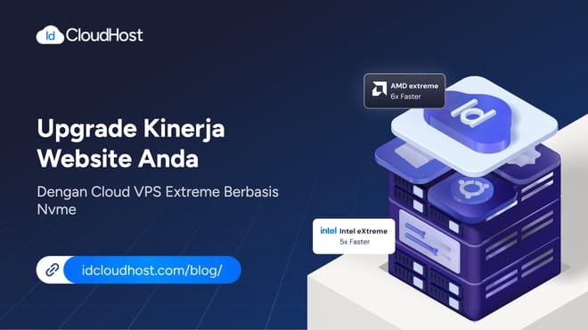 Upgrade Kinerja Website Anda dengan Cloud VPS eXtreme