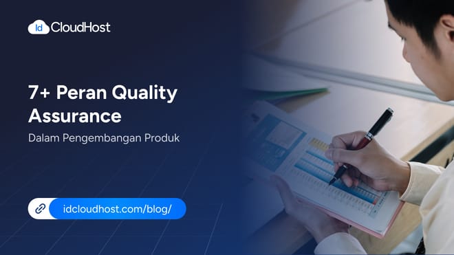 7+ Peran Quality Assurance dalam Pengembangan Produk