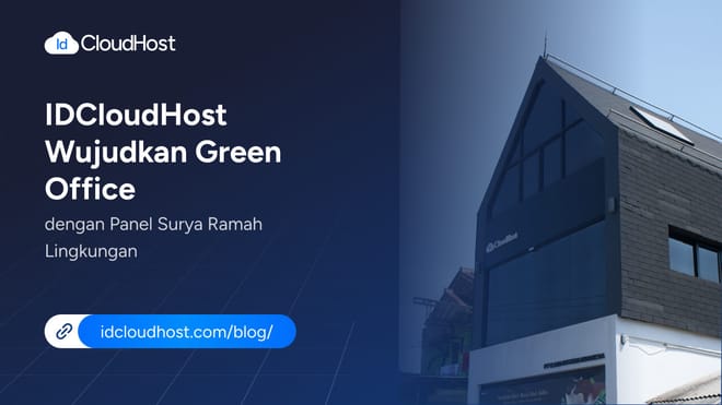 IDCloudHost Wujudkan Green Office dengan Panel Surya