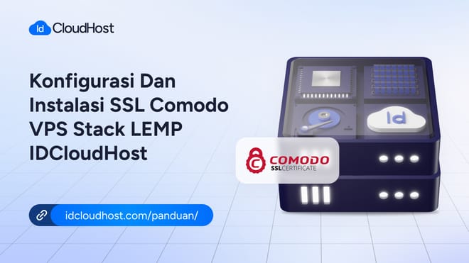 Cara Konfigurasi & Instalasi SSL Comodo VPS LEMP IDCloudHost