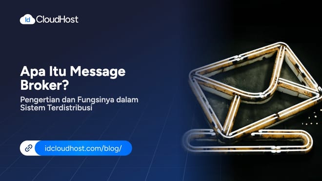 Apa Itu Message Broker? Pengertian dan Fungsinya dalam Sistem