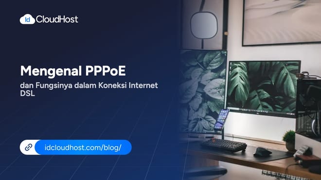 Mengenal PPPoE dan Fungsinya dalam Koneksi Internet DSL