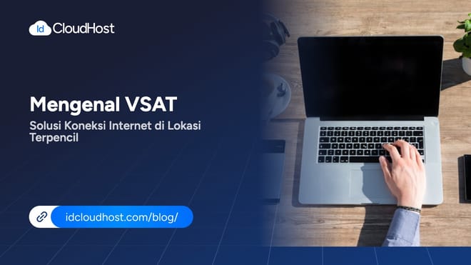 Mengenal VSAT? Solusi Koneksi Internet di Lokasi Terpencil