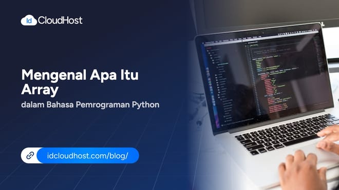 Mengenal Apa Itu Array dalam Bahasa Pemrograman Python
