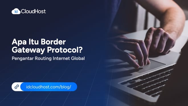 Apa Itu Border Gateway Protocol? Pengantar Routing Internet