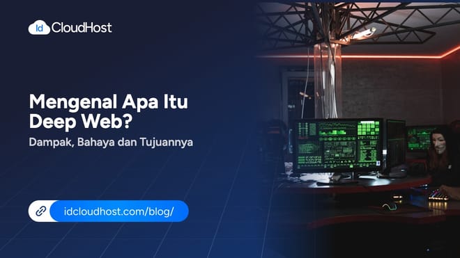 Mengenal Apa itu Deep Web? Dampak, Bahaya dan Tujuannya