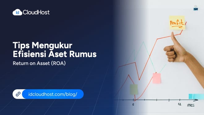 Tips Mengukur Efisiensi Aset Rumus Return on Asset (ROA)