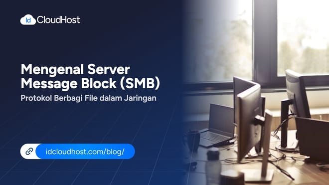 Mengenal Server Message Block Protokol Berbagi File Jaringan