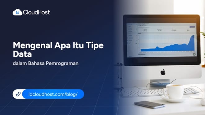 Mengenal Apa Itu Tipe Data dalam Bahasa Pemrograman