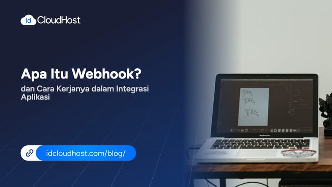 Apa Itu Webhook dan Cara Kerjanya dalam Integrasi Aplikasi