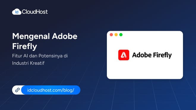 Mengenal Adobe Firefly Fitur AI dan Potensinya di Industri Kreatif