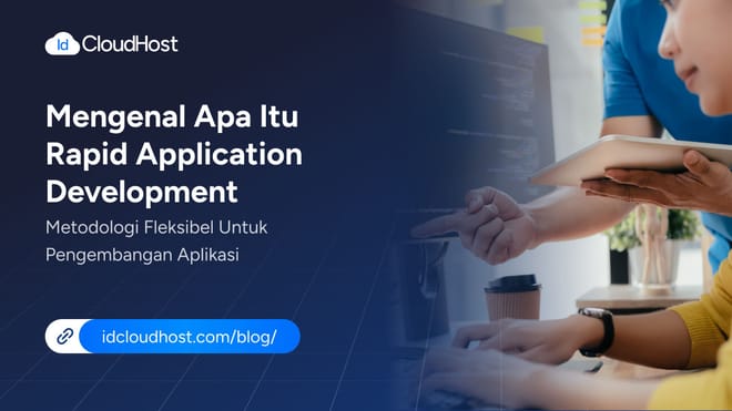 Mengenal Rapid Application Development Metodologi Fleksibel