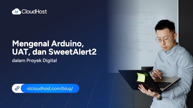 Mengenal Arduino, UAT, dan SweetAlert2 dalam Proyek Digital