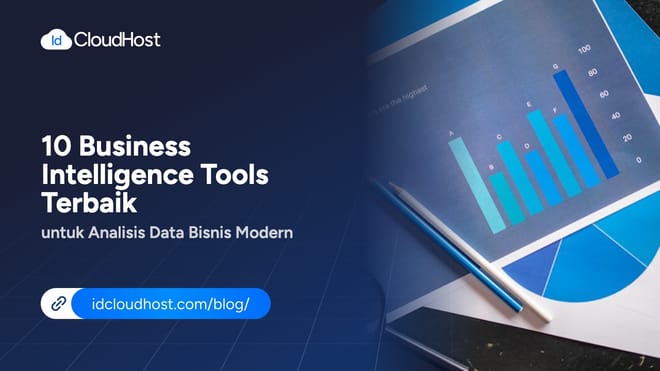 10 Business Intelligence Tools Terbaik untuk Analisis Data Bisnis