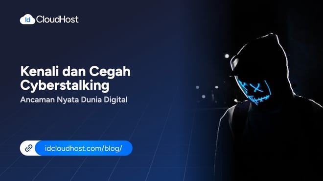 Kenali dan Cegah Cyberstalking Ancaman Nyata Dunia Digital