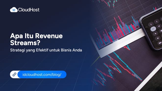 Apa Itu Revenue Streams? Strategi yang Efektif untuk Bisnis Anda
