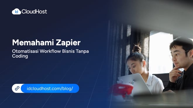 Memahami Zapier Otomatisasi Workflow Bisnis Tanpa Coding