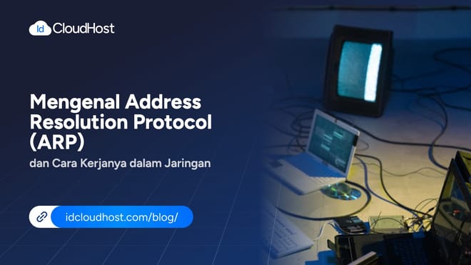 Kenali Address Resolution Protocol dan Cara Kerja dalam Jaringan
