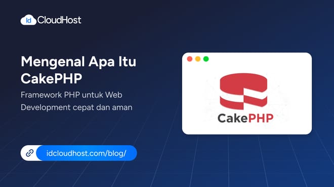 Mengenal CakePHP Framework Web Development yang Aman