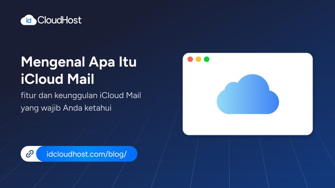 Apa Itu iCloud Mail? Fitur dan Keunggulannya
