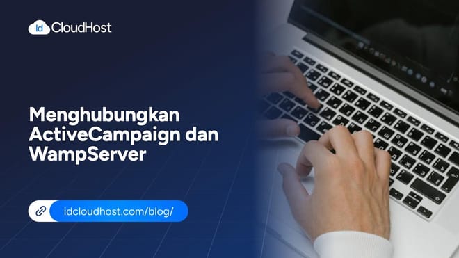 Tips Menghubungkan ActiveCampaign & WampServer