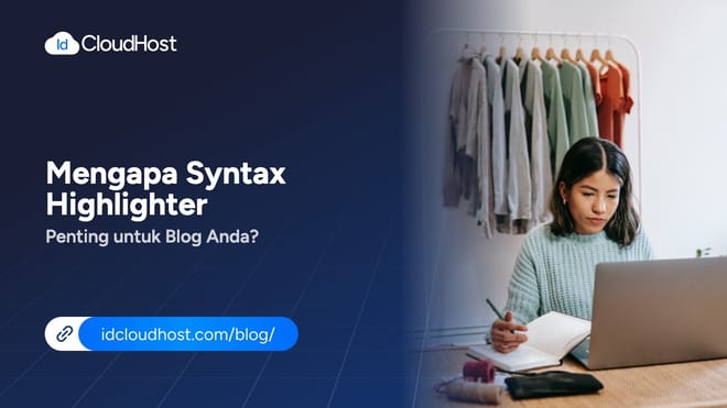 Mengapa Anda Perlu Menerapkan Syntax Highlighter di Blog?