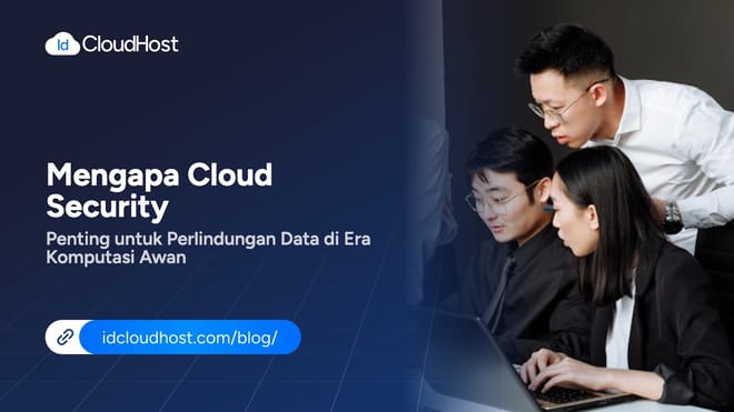 Mengapa Cloud Security Penting untuk Perlindungan Data ?