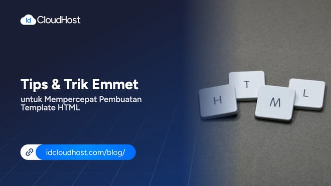 Tips & Trik Emmet untuk Mempercepat Pembuatan Template HTML