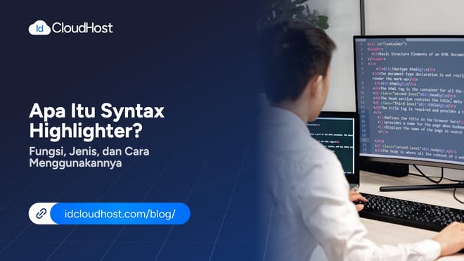 Apa Itu Syntax Highlighter? Jenis dan Cara Menggunakannya