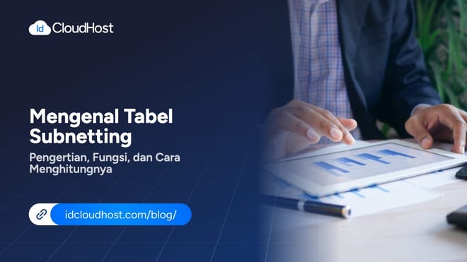 Mengenal Tabel Subnetting Fungsi, dan Cara Menghitungnya