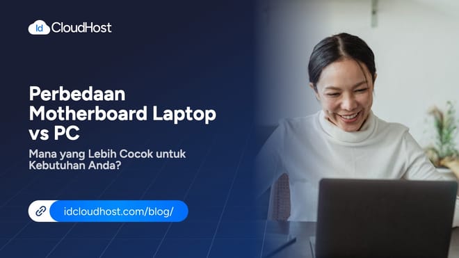 Perbedaan Motherboard Laptop vs PC, Mana yang Cocok?