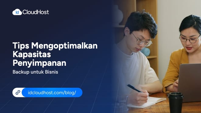 Tips Mengoptimalkan Kapasitas Penyimpanan Backup untuk Bisnis