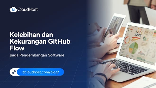 Kelebihan & Kekurangan GitHub Flow dalam Software
