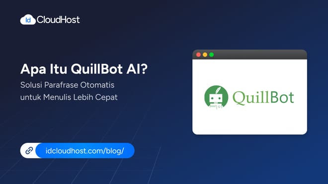 Apa Itu QuillBot AI? Solusi Parafrase Otomoatis untuk Menulis