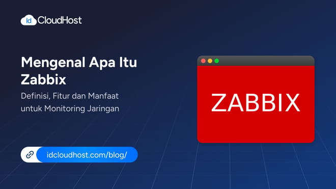 Mengenal Zabbix Definisi, Fitur, dan Manfaat untuk Monitoring