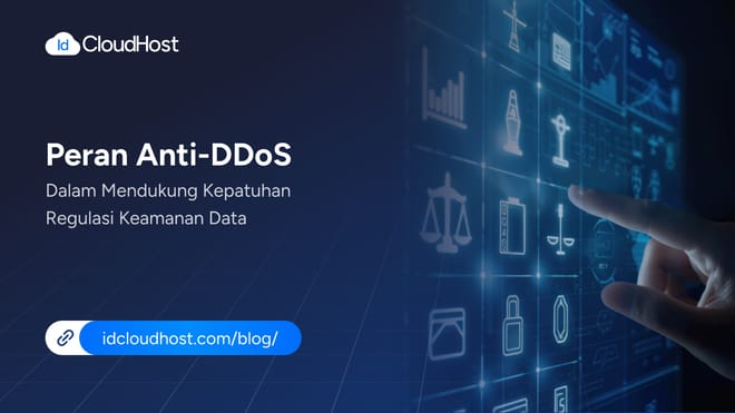 Peran Anti-DDoS Mendukung Kepatuhan Regulasi Keamanan Data
