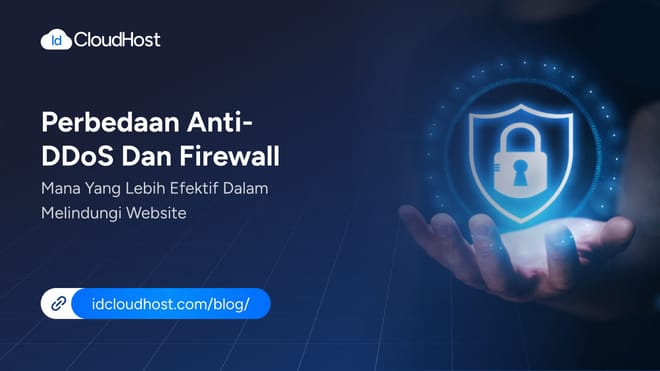 Perbedaan Anti-DDoS dan Firewall, Mana Efektif untuk Website?