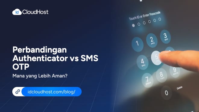 Perbandingan Authenticator vs SMS OTP, Mana yang Lebih Aman?