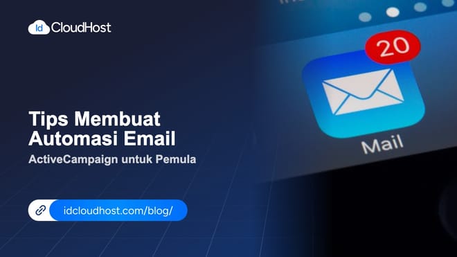 Tips Membuat Automasi Email ActiveCampaign untuk Pemula